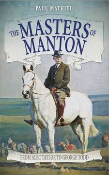 portada The Masters of Manton: From Alec Taylor to George Todd