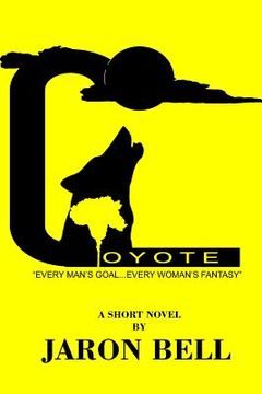 portada Coyote: "Every Man's Goal...Every Woman's Fantasy" (in English)