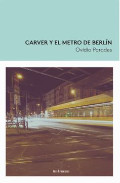 portada Carver y el Metro de Berlin