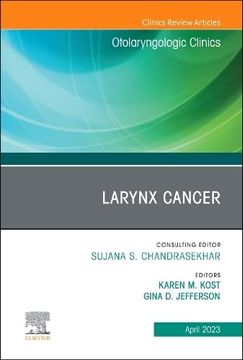 portada Larynx Cancer, an Issue of Otolaryngologic Clinics of North America (Volume 56-2) (The Clinics: Surgery, Volume 56-2) 