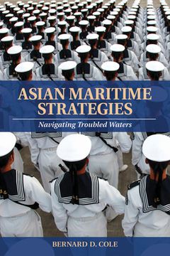 portada Asian Maritime Strategies: Navigating Troubled Waters (en Inglés)