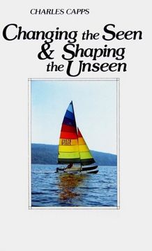 portada Changing the Seen and Shaping the Unseen (en Inglés)