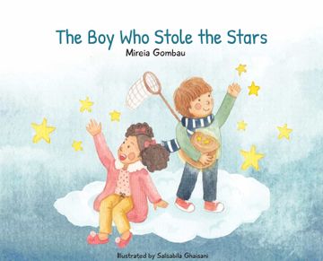 portada The boy who Stole the Stars (Children'S Picture Books: Emotions, Feelings, Values and Social Habilities (Teaching Emotional Intel) (in English)
