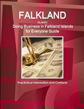 portada Falkland Islands: Doing Business in Falkland Islands for Everyone Guide: Practictical Information and Contacts