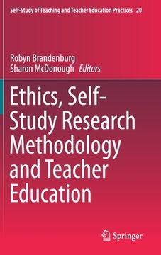 portada Ethics, Self-Study Research Methodology and Teacher Education (en Inglés)