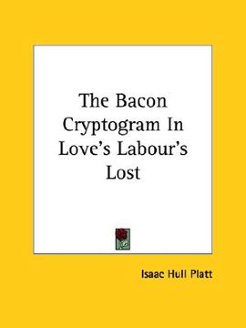 portada the bacon cryptogram in love's labour's lost (en Inglés)
