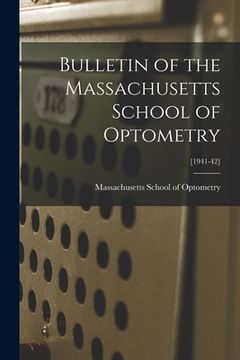 portada Bulletin of the Massachusetts School of Optometry; [1941-42]