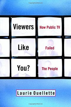 portada Viewers Like You: How Public tv Failed the People (en Inglés)