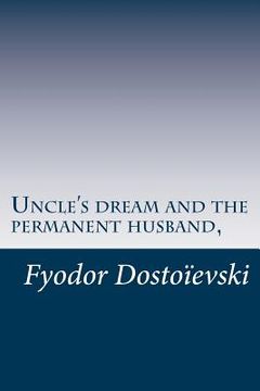 portada Uncle's dream and the permanent husband, (en Inglés)