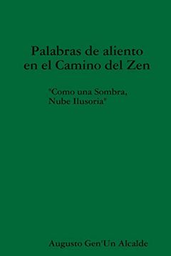 portada Palabras de Aliento en el Camino del zen "Como una Sombra, Nube Ilusoria" (in Spanish)