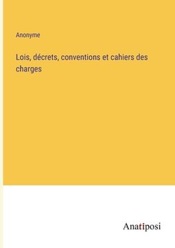 portada Lois, décrets, conventions et cahiers des charges 