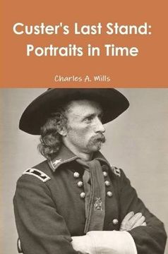 portada Custer's Last Stand: Portraits in Time (en Inglés)