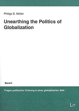 portada Unearthing the Politics of Globalization