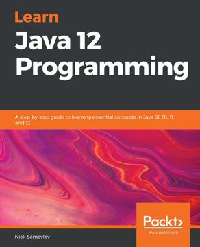 portada Learn Java 12 Programming: A Step-By-Step Guide to Learning Essential Concepts in Java se 10, 11, and 12 (en Inglés)