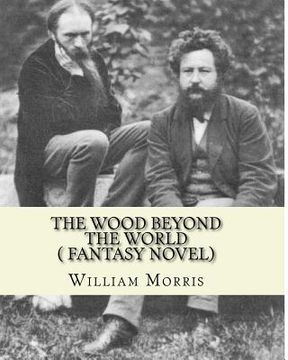 portada The wood beyond the world, by William Morris( fantasy novel)