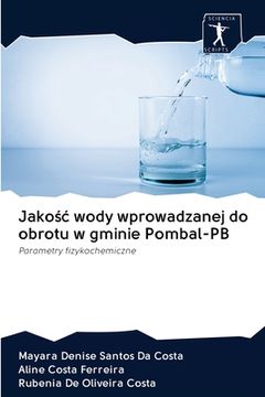 portada Jakośc wody wprowadzanej do obrotu w gminie Pombal-PB (en Polaco)