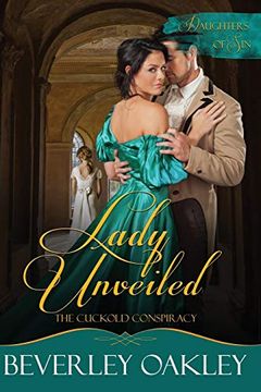portada Lady Unveiled: The Cuckold's Conspiracy (Daughters of Sin) (in English)