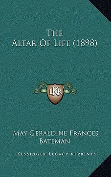 portada the altar of life (1898) (in English)