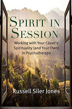 portada Spirit in Session: Working With Your Client'S Spirituality (And Your Own) in Psychotherapy (Spirituality and Mental Health) 