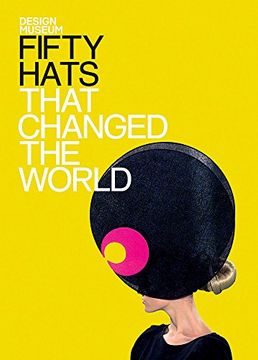 portada Fifty Hats That Changed the World: Design Museum Fifty (in English)