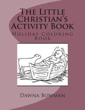 portada The Little Christian's Activity Book: Holiday Coloring Book (en Inglés)