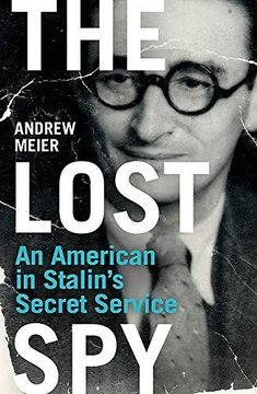 portada The Lost Spy: An American in Stalin's Secret Service