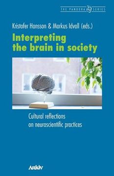portada Interpreting the Brain in Society: Cultural Reflections on Neuroscientific Practices (en Inglés)