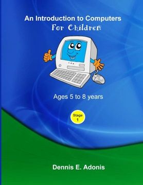 portada An Introduction to computers for Children - Ages 5 to 8 years (Volume 1)