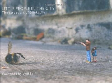little people in the city,the street art of slinkachu