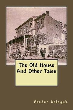 portada The Old House And Other Tales (en Inglés)