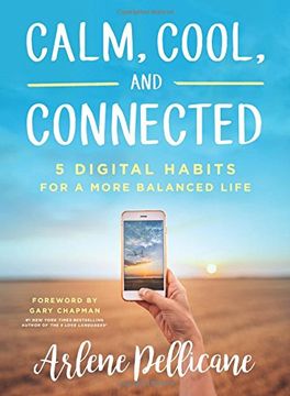 portada Calm, Cool, and Connected: 5 Digital Habits for a More Balanced Life