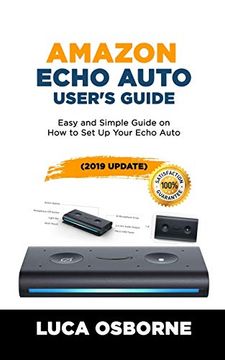 portada Amazon Echo Auto User’S Guide: Easy and Simple Guide on how to set up Your Echo Auto(2019 Update) (en Inglés)