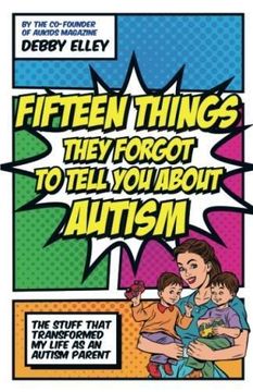 portada Fifteen Things They Forgot to Tell you About Autism: The Stuff That Transformed my Life as an Autism Parent 