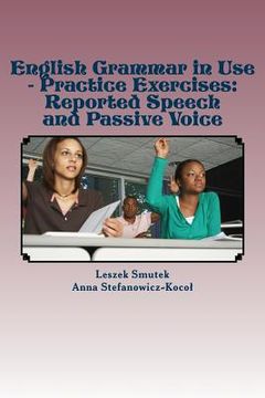 portada English Grammar in Use - Practice Exercises: Reported Speech and Passive Voice (en Inglés)
