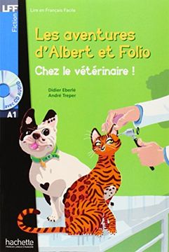 portada Albert Et Folio - Chez Le Veterinaire + CD Audio MP3: Albert Et Folio - Chez Le Veterinaire + CD Audio MP3 (in French)