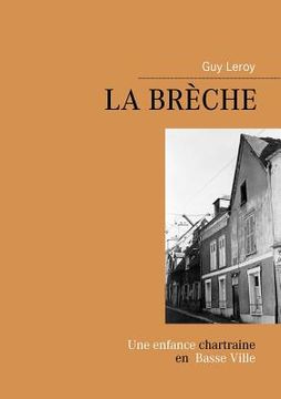 portada La Brèche: Aventures et Mésaventures de P'tit Guy (in French)