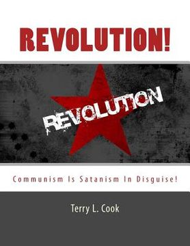 portada Revolution!: Communism Is Satanism In Disguise! (en Inglés)