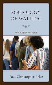 portada Sociology of Waiting: How Americans Wait (en Inglés)