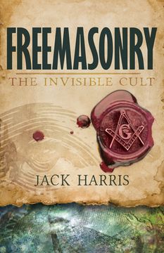 portada Freemasonry: The Invisible Cult (in English)