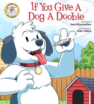 portada If you Give a dog a Doobie (Addicted Animals) 