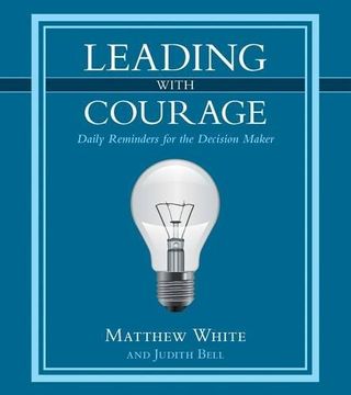 portada Leading With Courage: Daily Reminders for the Decision Maker (in English)