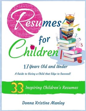portada Resumes for Children - 17 Years Old and Under (in English)