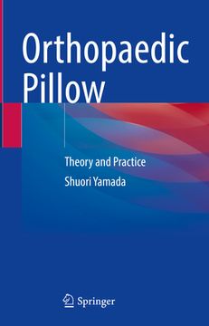 portada Orthopaedic Pillow: Theory and Practice