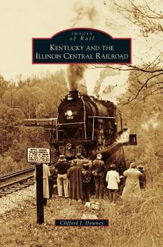 portada Kentucky and the Illinois Central Railroad (en Inglés)