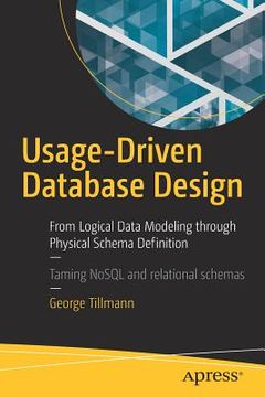 portada Usage-Driven Database Design: From Logical Data Modeling Through Physical Schema Definition (en Inglés)
