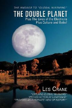 portada the double planet: plus the lives of the electrons plus culture and belief (en Inglés)