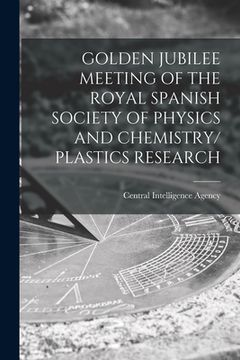 portada Golden Jubilee Meeting of the Royal Spanish Society of Physics and Chemistry/ Plastics Research (en Inglés)