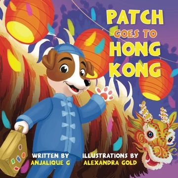 portada Patch Goes to Hong Kong: Volume 2 (Patch the Jack Russell Terrier's Adventure Series)