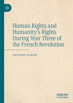 portada Human Rights and Humanity's Rights During Year Three of the French Revolution (en Inglés)