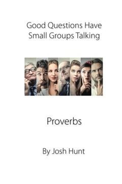 portada Good Questions Have Small Groups Talking - Proverbs: Proverbs